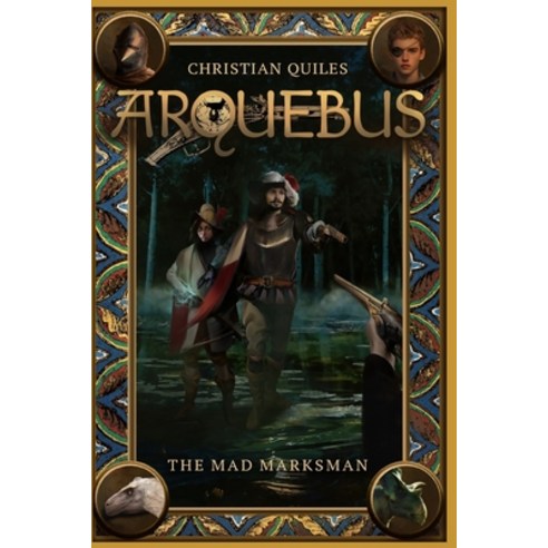 (영문도서) Arquebus: The Mad Marksman Paperback, Independently Published, English, 9798829415952