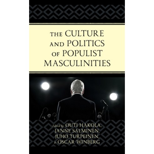 (영문도서) The Culture and Politics of Populist Masculinities Paperback, Lexington Books, English, 9781793635273