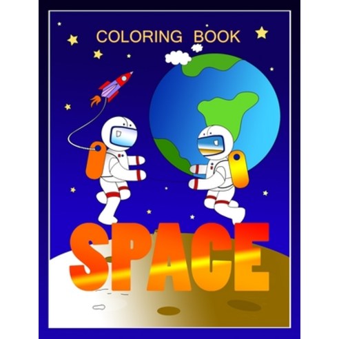 Coloring Book: Space Coloring Book for Kids Paperback, Independently Published, English, 9798577991623