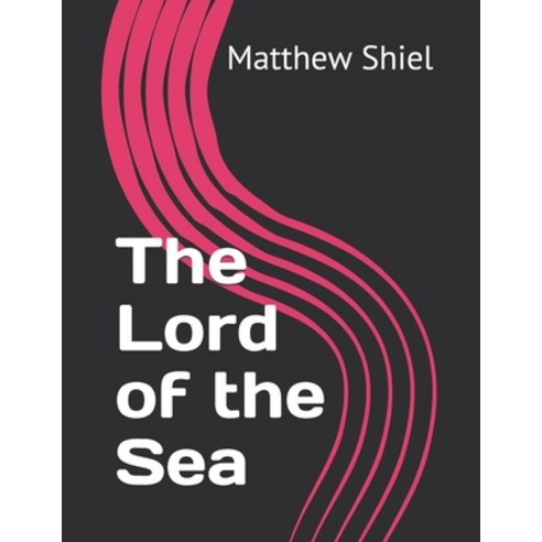 The Lord of the Sea Paperback, Independently Published, English, 9798730242296