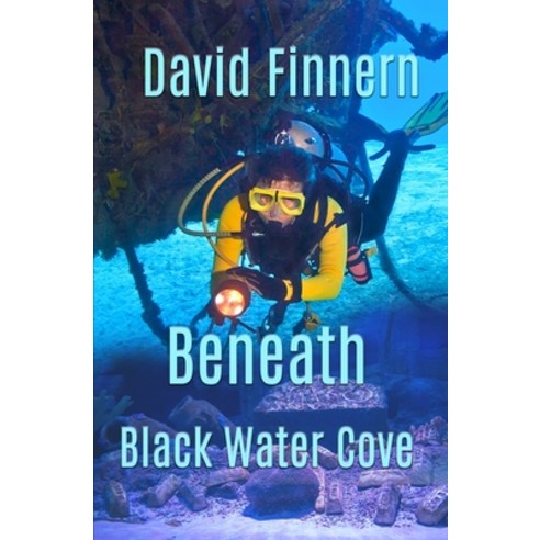 (영문도서) Beneath Black Water Cove Paperback, Winged Publications, English, 9781088177051