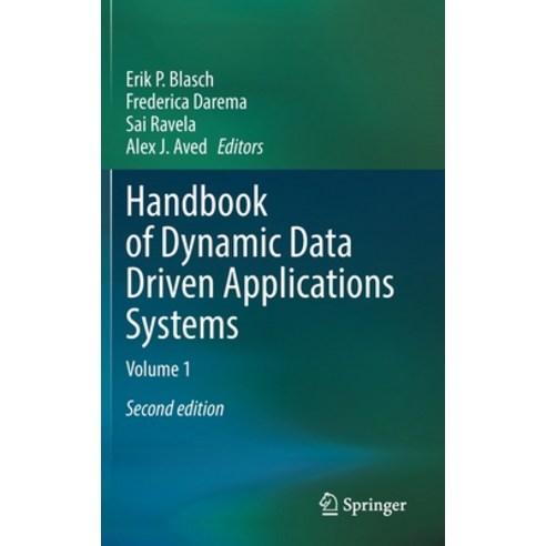 (영문도서) Handbook of Dynamic Data Driven Applications Systems: Volume 1 Hardcover, Springer, English, 9783030745677