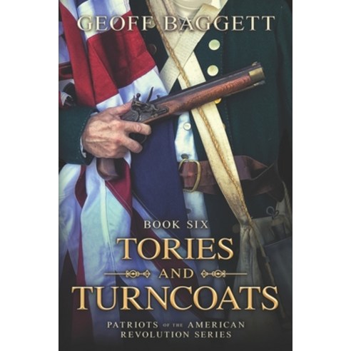 Tories and Turncoats Paperback, Cocked Hat Publishing