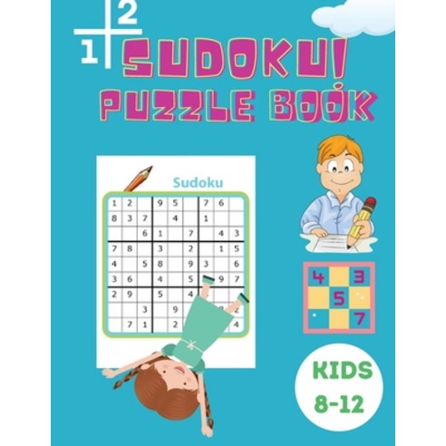 (영문도서) Sudoku Puzzle Book Kids 8-12: Easy Medium and Hard Sudoku Book for Kids 4x4 - 6x6 - Activity... Paperback, Gopublish, English, 9786069612477