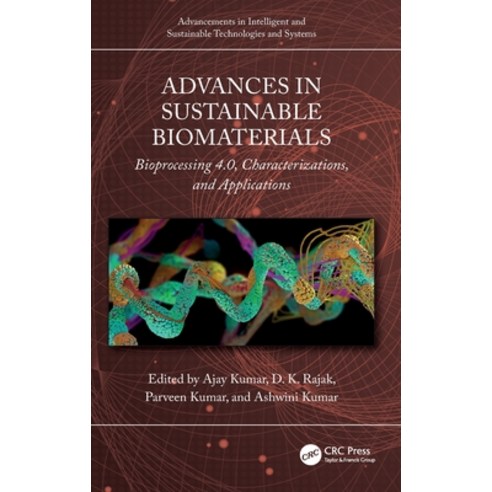 (영문도서) Advances in Sustainable Biomaterials: Bioprocessing 4.0 Characterizations and... Hardcover, CRC Press, English, 9781032556871