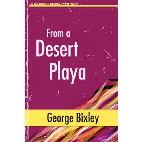 (영문도서) From a Desert Playa Paperback, Dagmar Miura, English, 9781956744279