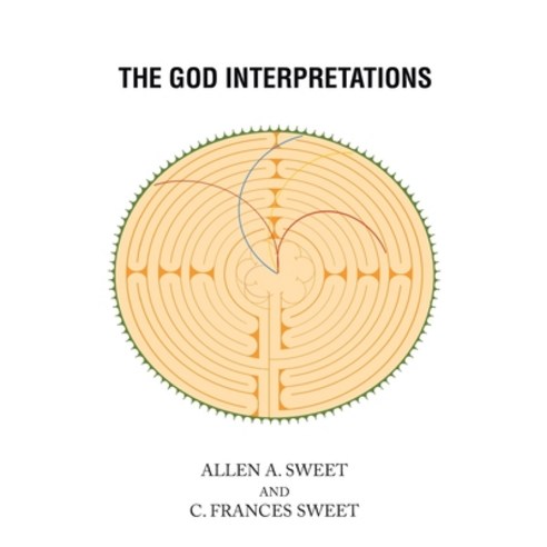 (영문도서) The God Interpretations Paperback, Xlibris Us, English, 9781669876731