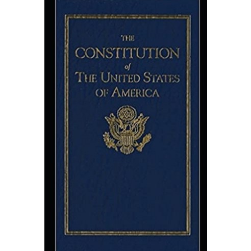 The United States Constitution Annotated Paperback, Independently Published, English, 9798732219081