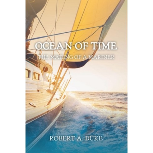 (영문도서) Ocean of Time: A Captain''s Memoir Paperback, Sidekick Press, English, 9781736535851