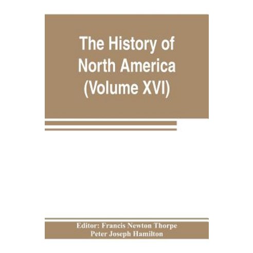 (영문도서) The History of North America (Volume XVI) The Reconstruction Period Paperback, Alpha Edition, English, 9789353803704