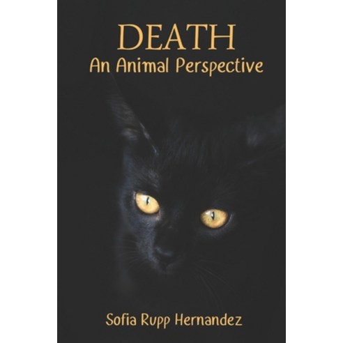 (영문도서) Death: An Animal Perspective Paperback, Independently Published, English, 9798850886035