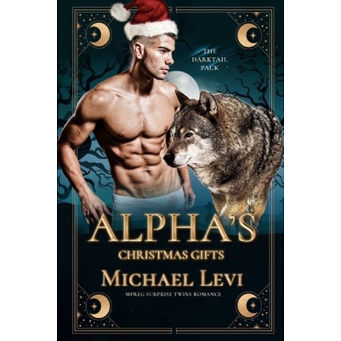 (영문도서) Alpha''s Christmas Gifts: MPREG Surprise Twins Romance Paperback, Independently Published, English, 9798370044892