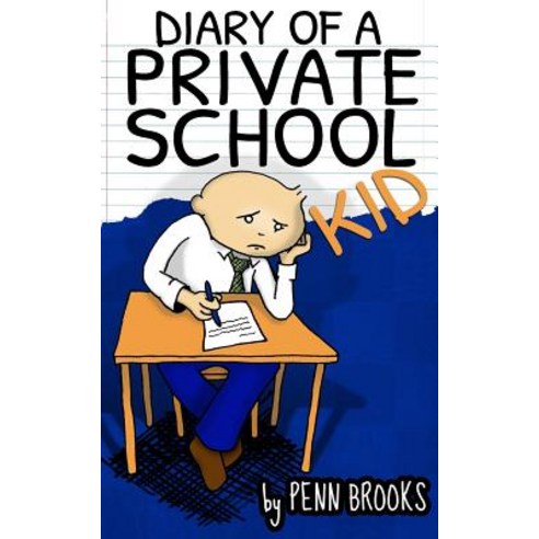 Diary of a Private School Kid Funny Illustrated Children''s Book for Ages 9-12, Independently Published