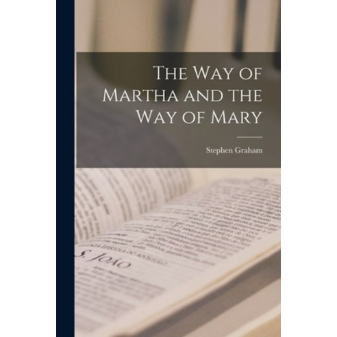 (영문도서) The Way of Martha and the Way of Mary Paperback, Legare Street Press, English, 9781015991972