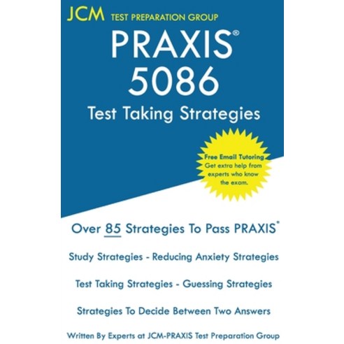 PRAXIS 5086 - Test Taking Strategies: PRAXIS 5086 Exam - Free Online Tutoring - The latest strategie... Paperback, Jcm Test Preparation Group