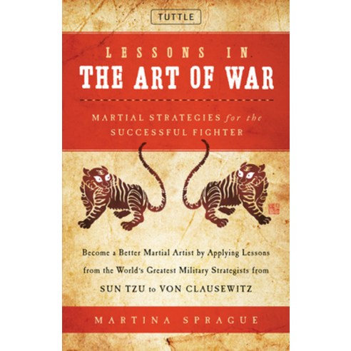 (영문도서) Lessons in the Art of War: Martial Strategies for the Successful Fighter Hardcover, Tuttle Publishing, English, 9780804856515