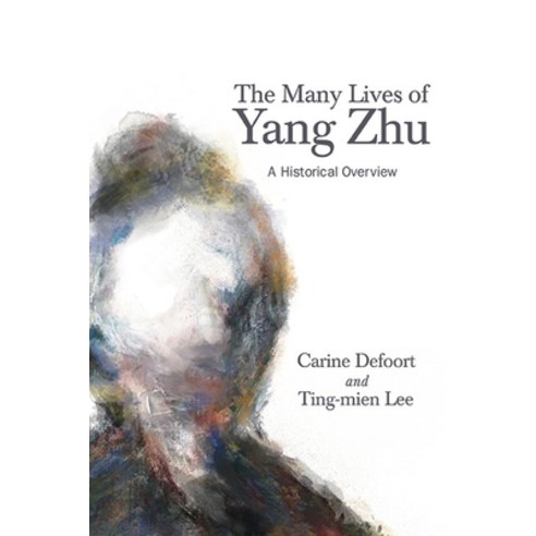 (영문도서) The Many Lives of Yang Zhu: A Historical Overview Paperback, State University of New Yor..., English, 9781438490403