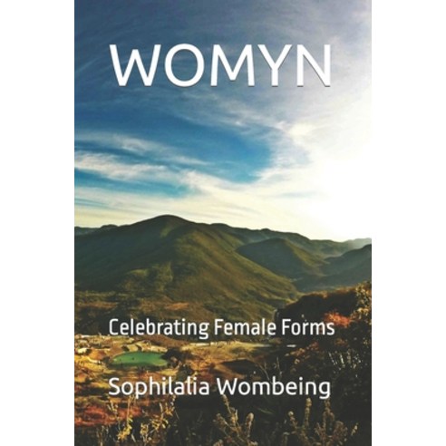 (영문도서) Womyn: Celebrating Female Forms Paperback, Independently Published