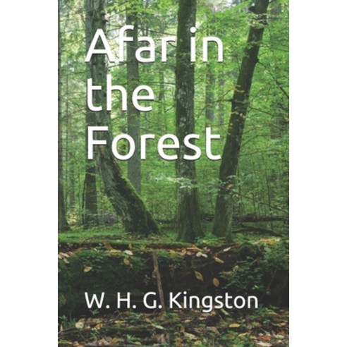 Afar in the Forest Paperback, Independently Published