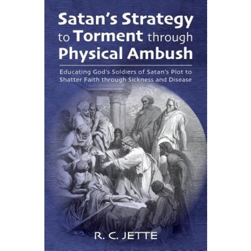Satan''s Strategy to Torment through Physical Ambush Paperback, Resource Publications (CA)