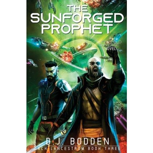(영문도서) The Sunforged Prophet: A FiveFold Universe Novel Paperback, Independently Published, English, 9798461105693