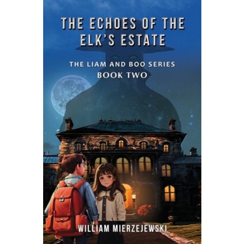 (영문도서) The Echoes of the Elk''s Estate Paperback, Ebooks2go Inc, English, 9781545757352