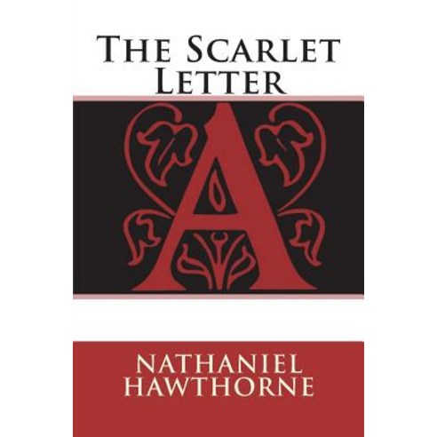 The Scarlet Letter Paperback, Createspace Independent Publishing Platform