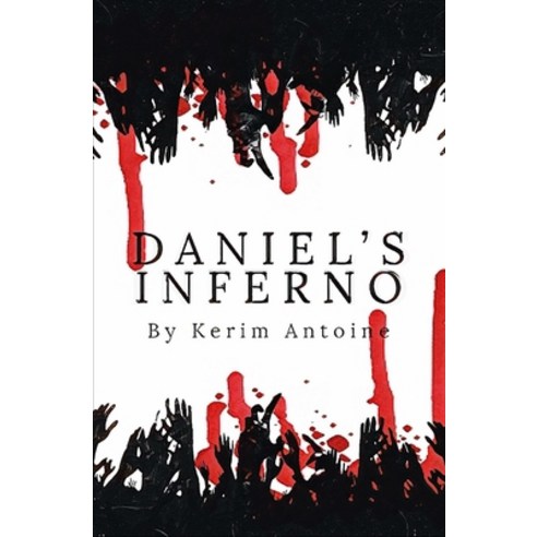 (영문도서) Daniel''s Inferno Paperback, Independently Published, English, 9798479767081
