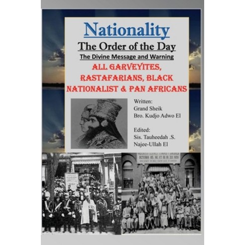 Nationality: The Divine Message and Warning ALL Garveyites Rastafarians Black Nationalist & Pan A... Paperback, Califa Media Publishing