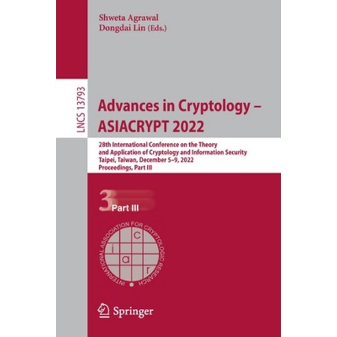 (영문도서) Advances in Cryptology - Asiacrypt 2022: 28th International Conference on the Theory and Appl... Paperback, Springer, English, 9783031229688