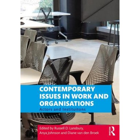 Contemporary Issues in Work and Organisations: Actors and Institutions Paperback, Routledge