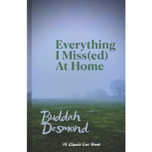 (영문도서) Everything I Miss(ed) At Home Paperback, Independently Published, English, 9798374626926