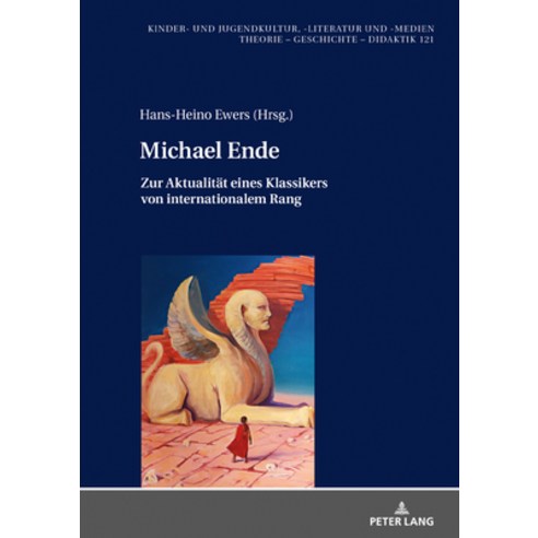 (영문도서) Michael Ende: Zur Aktualitaet eines Klassikers von internationalem Rang Hardcover, Peter Lang Copyright AG - I..., English, 9783631813676