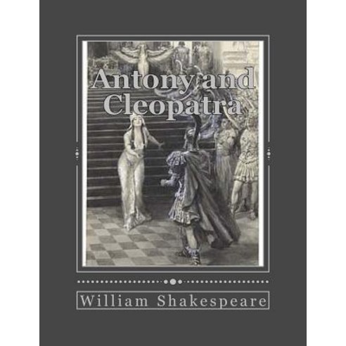 (영문도서) Antony and Cleopatra Paperback, Createspace Independent Pub..., English, 9781535420358
