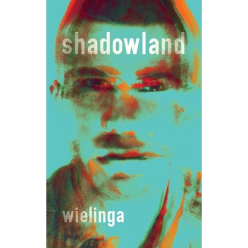 (영문도서) Shadowland Paperback, Gj Wielinga, English, 9789081428873