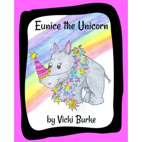 (영문도서) Eunice the Unicorn Paperback, Independently Published, English, 9798505280188