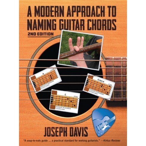 A Modern Approach to Naming Guitar Chords Hardcover, Gatekeeper Press