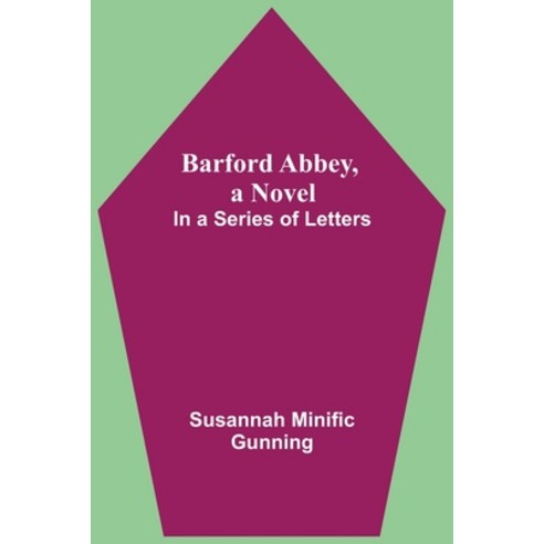 (영문도서) Barford Abbey A Novel: In A Series Of Letters Paperback, Alpha Edition, English, 9789354549618