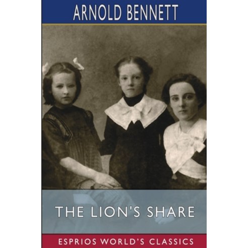 (영문도서) The Lion''s Share (Esprios Classics) Paperback, Blurb, English, 9798210038470