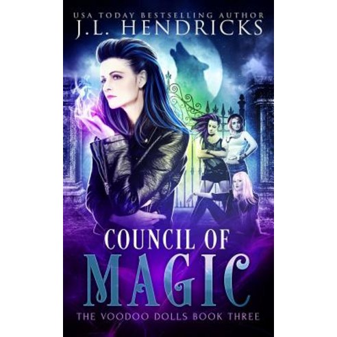 (영문도서) Council of Magic: Urban Fantasy Series Paperback, J.L. Hendricks, English, 9780997491586