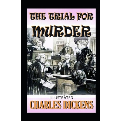 (영문도서) The Trial for Murder Illustrated Paperback, Independently Published, English, 9798505946800