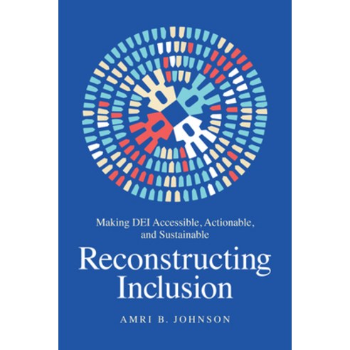 (영문도서) Reconstructing Inclusion: Making Dei Accessible Actionable and Sustainable Hardcover, Matt Holt, English, 9781637741887