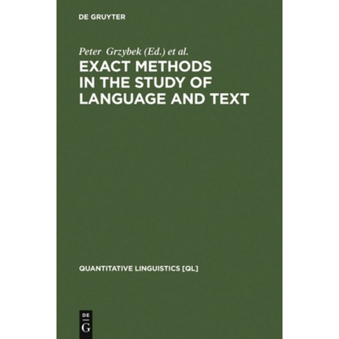 (영문도서) Exact Methods in the Study of Language and Text: Dedicated to Gabriel Altmann on the Occasion... Hardcover, Walter de Gruyter, English, 9783110193541