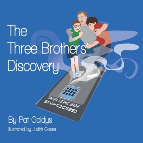 The Three Brothers'' Discovery Paperback, Independently Published