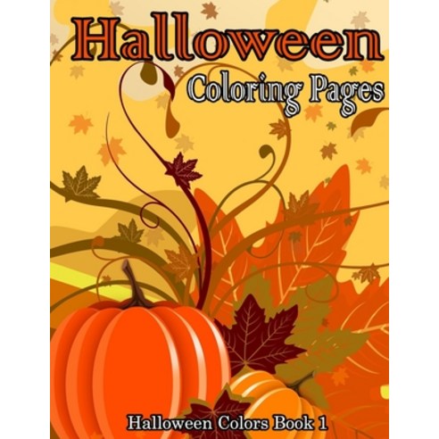 Halloween Coloring Pages: A Collection of Coloring Pages with Cute Spooky Scary Things Such as Jack-... Paperback, Independently Published, English, 9798695298253