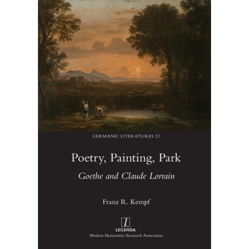 (영문도서) Poetry Painting Park: Goethe and Claude Lorrain Paperback, Legenda, English, 9781781884133