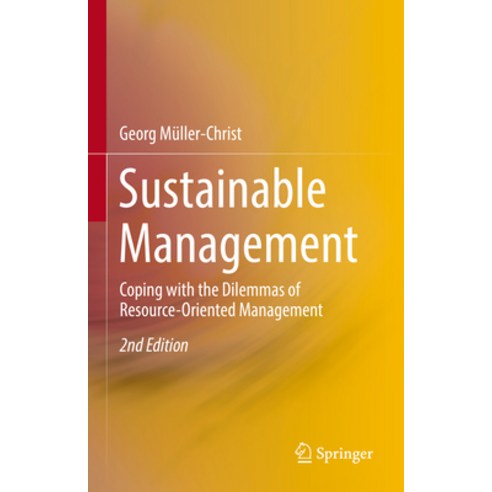 (영문도서) Sustainable Management: Coping with the Dilemmas of Resource-Oriented Management Hardcover, Springer, English, 9783031457906