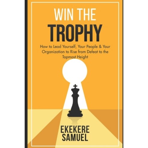 (영문도서) Win the Trophy: How to rise from defeat to the topmost height Paperback, Independently Published, English, 9798374194531