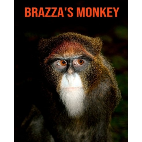 Brazza''s Monkey: Amazing Facts & Pictures Paperback, Independently Published, English, 9798746361288
