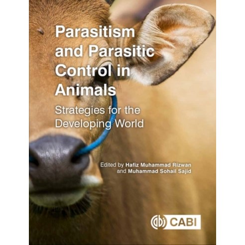 (영문도서) Parasitism and Parasitic Control in Animals: Strategies for the Developing World Hardcover, Cabi, English, 9781800621862